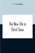 The New Life In Christ Jesus - Bild 1