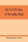 The First Fifty Years Of The Sunday School