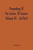 Proceedings Of The Section Of Sciences (Volume Xii - 2Nd Part)