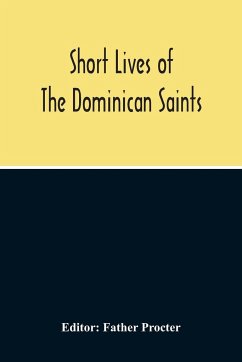 Short Lives Of The Dominican Saints