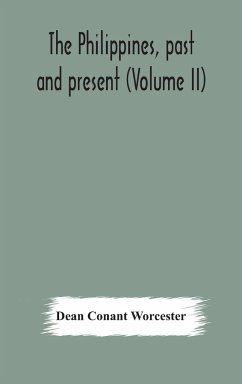 The Philippines, past and present (Volume II) - Conant Worcester, Dean