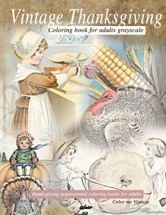 Vintage Thanksgiving Coloring Book For Adults Grayscale - Vintage, Color Me