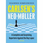 Carlsen's Neo-Møller: A Complete and Surprising Repertoire Against the Ruy Lopez