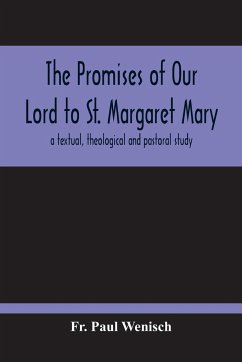 The Promises Of Our Lord To St. Margaret Mary - Paul Wenisch, Fr.