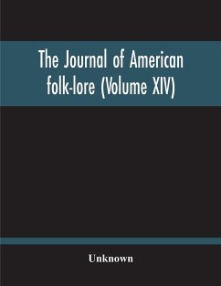 The Journal Of American Folk-Lore (Volume Xiv) - Unknown