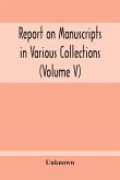 Report On Manuscripts In Various Collections (Volume V) The Manuscripts Of Col. Mordaunt-Hay. Of Duns Caste