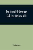 The Journal Of American Folk-Lore (Volume Viii)