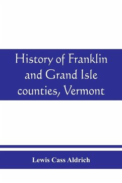 History of Franklin and Grand Isle counties, Vermont - Cass Aldrich, Lewis