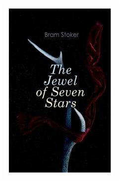 The Jewel of Seven Stars: Horror Novel - Stoker, Bram