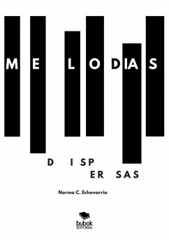 Melodías dispersas - Echavarria, Norma Cristina