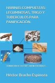 Harinas Compuestas: Legumnosas, Trigo Y Tuberculos Para Panificación.: Disminución de Factores Antinutricionales