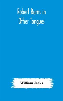 Robert Burns in other tongues - Jacks, William