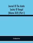 Journal Of The Asiatic Society Of Bengal (Volume Xliv) (Part I)