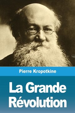 La Grande Révolution - Kropotkine, Pierre