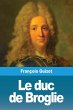 Le duc de Broglie - Bild 1