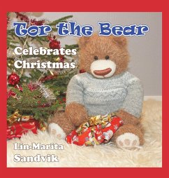 Tor the Bear Celebrates Christmas - Sandvik, Lin-Marita