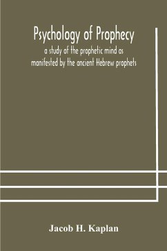 Psychology of prophecy - H. Kaplan, Jacob