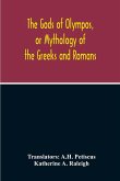 The Gods Of Olympos, Or Mythology Of The Greeks And Romans