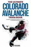 The Ultimate Colorado Avalanche Trivia Book