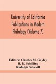 University Of California Publications In Modern Philology (Volume 7)