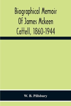 Biographical Memoir Of James Mckeen Cattell, 1860-1944 - B Pillsbury, W.