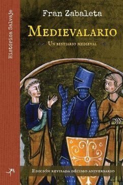 Medievalario, un bestiario medieval: Edición revisada décimo aniversario - Zabaleta, Fran