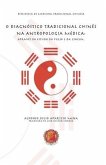 O Diagnóstico Tradicional Chinês Na Antropologia Médica: Através do Estudo do Pulso e da Língua