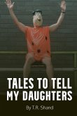 Tales to Tell My Daughters