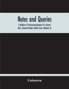 Notes And Queries; A Medium Of Intercommunication For Literary Men, General Readers Ninth Series (Volume V) - Unknown