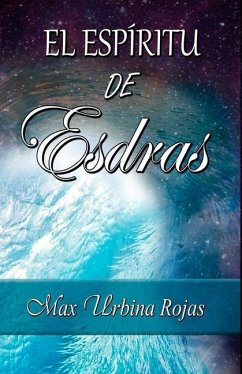 El Espíritu de Esdras - Urbina Rojas, Max Alejandro