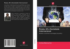 Rússia, UE e Sociedade Internacional - Makarychev, Andrey