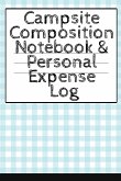 Campsite Composition Notebook & Personal Expense Log