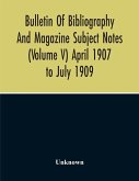 Bulletin Of Bibliography And Magazine Subject Notes (Volume 5)