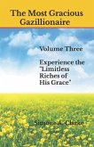 The Most Gracious Gazillionaire: Experience the Limitless Riches of His Grace