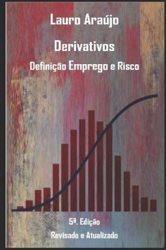 Derivativos Definição Emprego e Risco - Neto, Lauro Araujo Silva