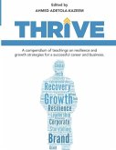 Thrive: A compendium of teachings on resilience and growth strategies for a successful career and business