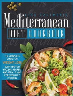 Mediterranean Diet Cookbook for Beginners - Calimeris, Lisa