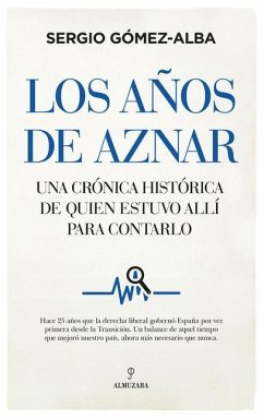 Los Anos de Aznar - Gomez Alba, Sergio