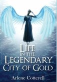 Life in the Legendary City of Gold