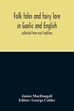 Folk Tales And Fairy Lore In Gaelic And English - Macdougall, James