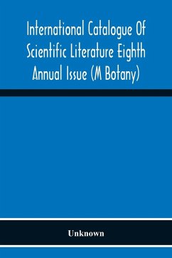 International Catalogue Of Scientific Literature Eighth Annual Issue (M Botany) - Unknown