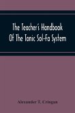 The Teacher'S Handbook Of The Tonic Sol-Fa System