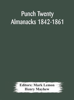 Punch Twenty Almanacks 1842-1861 - Mayhew, Henry