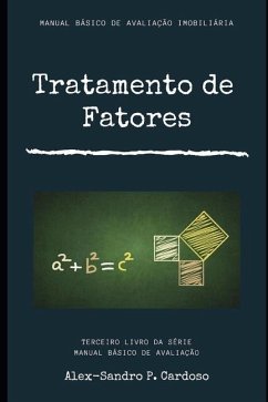 Manual Básico de Avaliação Imobiliária: Tratamento de Fatores - Pinheiro Cardoso, Alex-Sandro