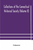 Collections of the Connecticut Historical Society (Volume X)