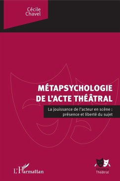 Cover La métapsychologie de l'acte théâtral