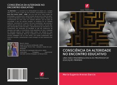 CONSCIÊNCIA DA ALTERIDADE NO ENCONTRO EDUCATIVO - Arenas Garcia, Maria Eugenia