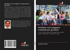 Facilitare una maggiore creatività per gli adulti - Aniello, Joseph