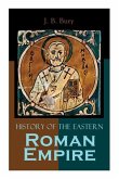 History of the Eastern Roman Empire: From the Fall of Irene to the Accession of Basil I.
