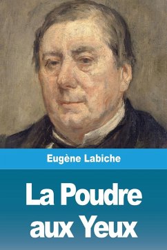 La Poudre aux Yeux - Labiche, Eugène